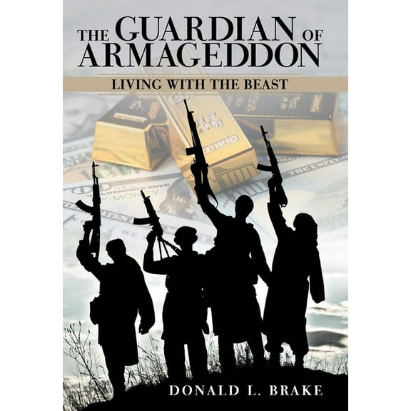 The Guardian of Armageddon: Living with the Beast, (Hardcover)