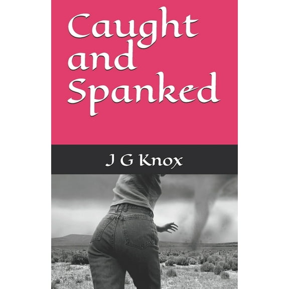 Caught and Spanked (Paperback)