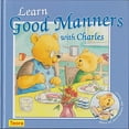 thumbnail image 1 of Pre-Owned Learn Good Manners with Charles (Hardcover) 159496162X 9781594961625, 1 of 1