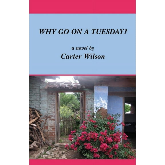 Why Go on a Tuesday?, (Paperback)