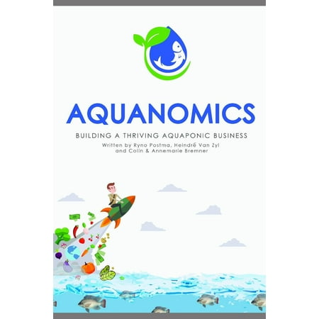 Aquanomics: Building a Thriving Aquaponic Business