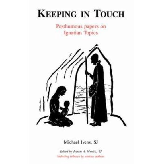 Pre-Owned Keeping in Touch: Posthumous Papers on Ignatian Topics (Paperback) 0852441452 9780852441459