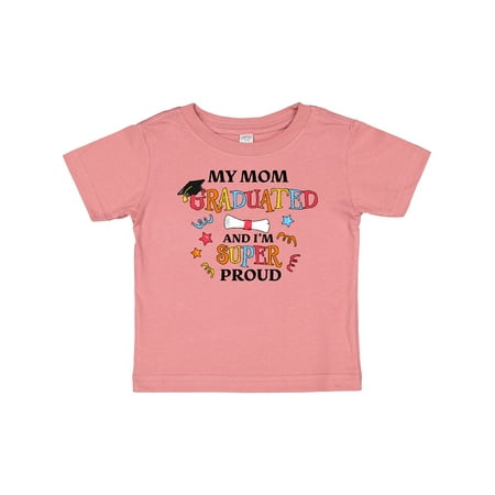 

Inktastic My Mom Graduated and I m Super Proud Gift Baby Boy or Baby Girl T-Shirt