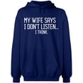 thumbnail image 2 of OXI Hoodie Sweatshirt - My Wife Says I Don't Listen, Basic Casual Hoodie for Men's and Women Fleece Hoodie Long Sleeve - Navy Blue X-Large, 2 of 3