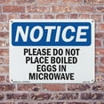thumbnail image 5 of Please Do Not Place Boiled Eggs In Microwave OSHA Notice Aluminum Sign 18 Inch x 12 Inch - 10 Pack, 5 of 8
