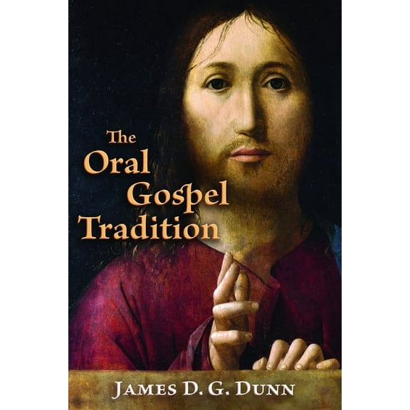 The Oral Gospel Tradition, (Paperback)