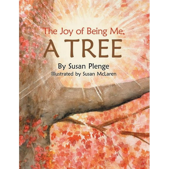 The Joy of Being Me, a Tree, (Paperback)