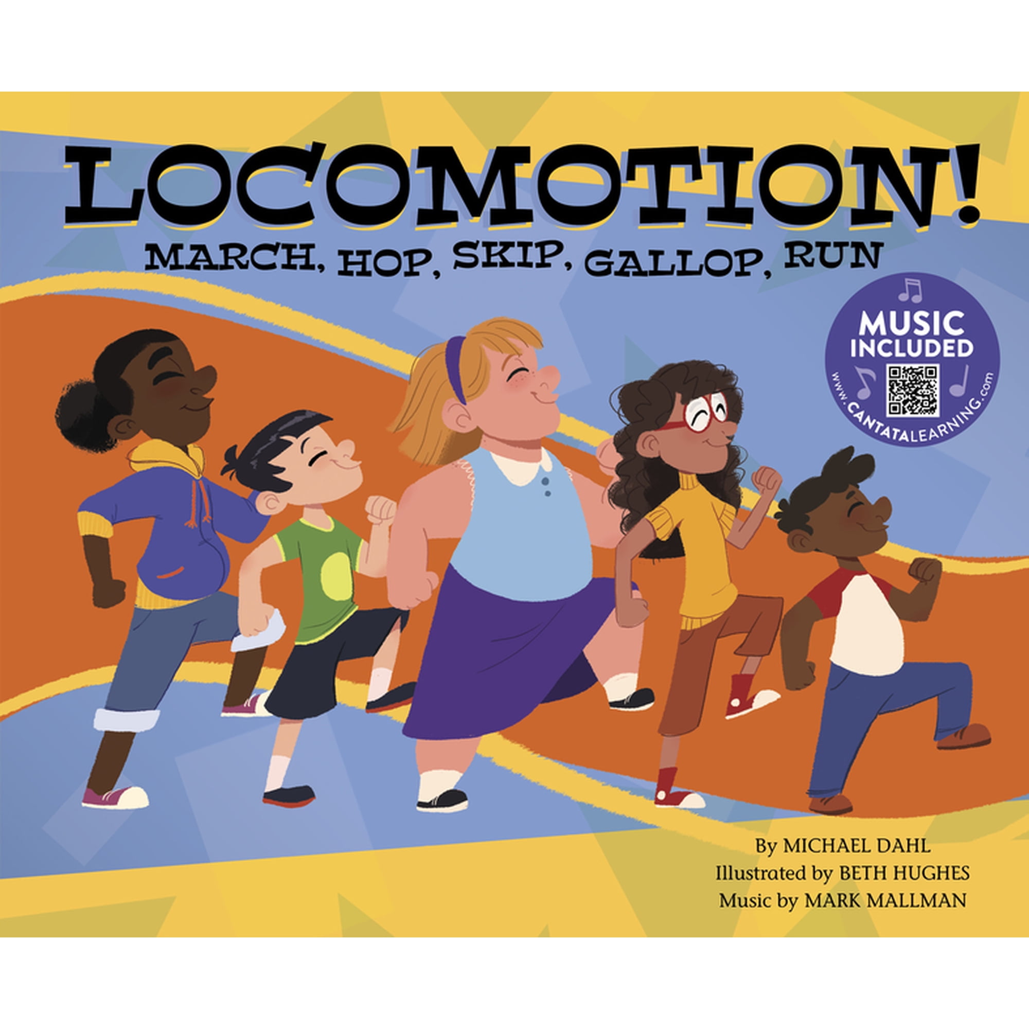 Locomotion!: March, Hop, Skip, Gallop, Run