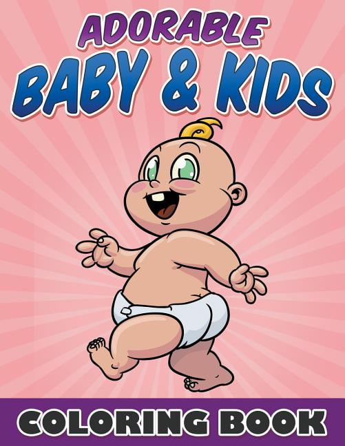 Adorable Baby & Kids Coloring Book (Paperback)