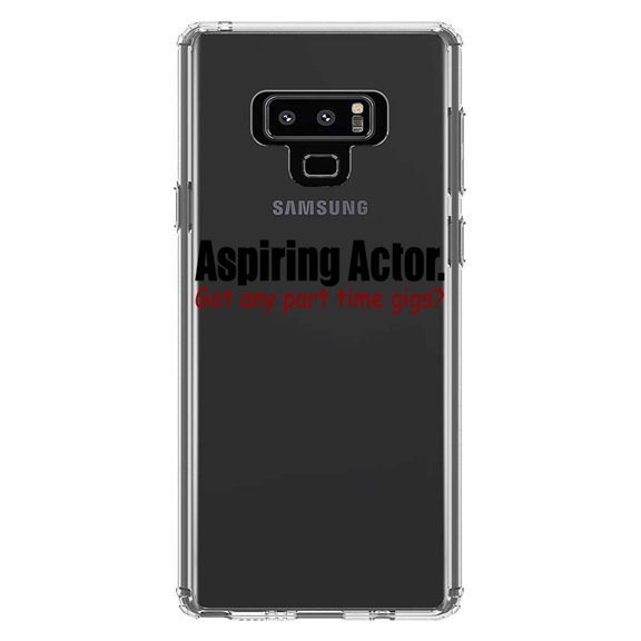 DistinctInk Clear Shockproof Hybrid Case for Samsung Galaxy Note 9 - TPU Bumper Acrylic Back Tempered Glass Screen Protector - Aspiring Actor - Got Any Part Time Gigs?