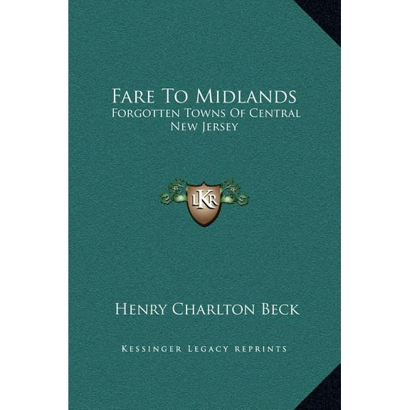 Fare To Midlands: Forgotten Towns Of Central New Jersey (Hardcover)