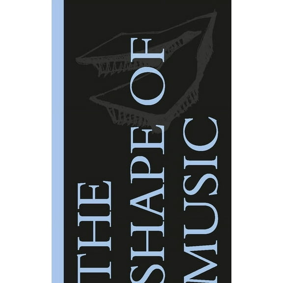 The Shape of Music (Hardcover)