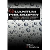 Quantum Philosophy: Meanings Answers Promises; A Spiritual Outlet [Hardcover - Used]