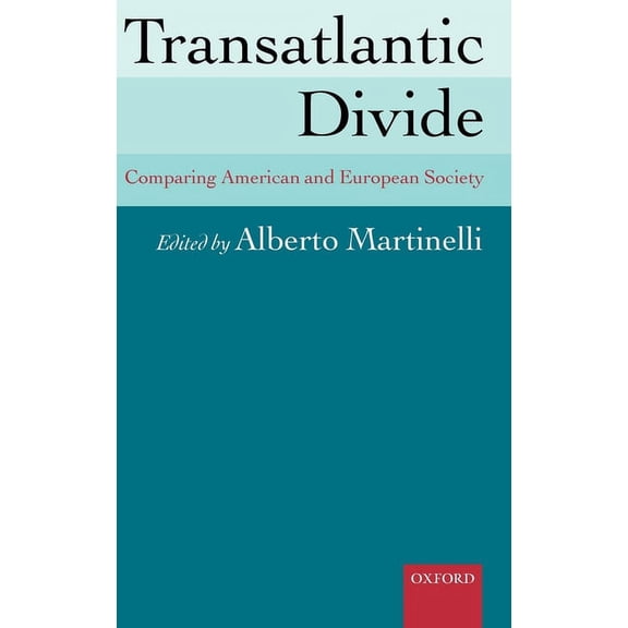 Transatlantic Divide: Comparing American and European Society, (Hardcover)