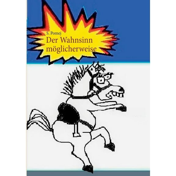 Der Wahnsinn möglicherweise, (Paperback)