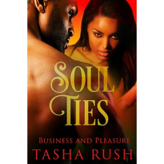 Soul Ties: Business and Pleasure
