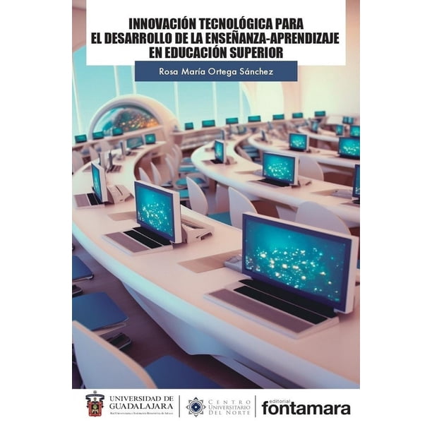 Libro Innovacion Tecnologica Para El Desarrollo De Al Enseñanzaaprendizaje En Educacion Superior Tapa Blanda, Autor Rosa Maria Ortega Sanchez, Editorial Fontamara