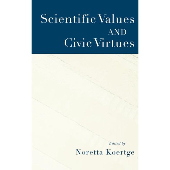 Scientific Values and Civic Virtues, (Hardcover)