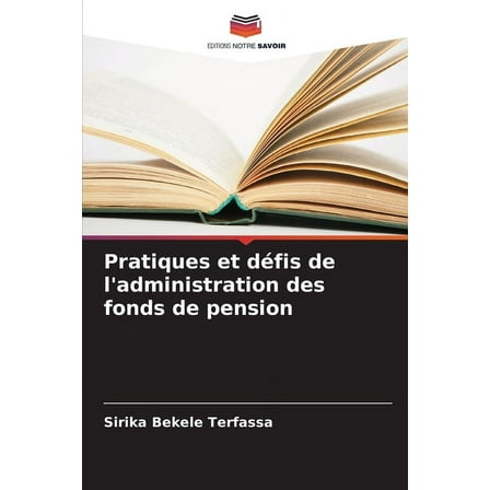 Pratiques et défis de l'administration des fonds de pension, (Paperback)