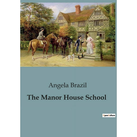The Manor House School: Mysteries and Adventures at the Manor, (Paperback)