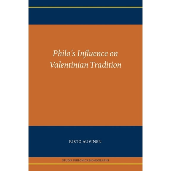 Philo's Influence on Valentinian Tradition, (Paperback)