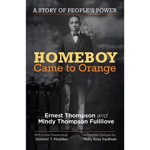 Homeboy Came to Orange: A Story of People's Power, (Paperback)
