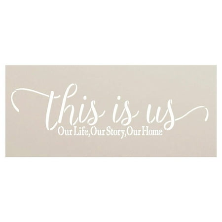 This is Us - Our Life Our Home Our Story Stencil by StudioR12 | Reusable Mylar Template | Use to Paint Wood Signs - Pallets - Pillows - DIY Home & Family Decor - Select Size (20