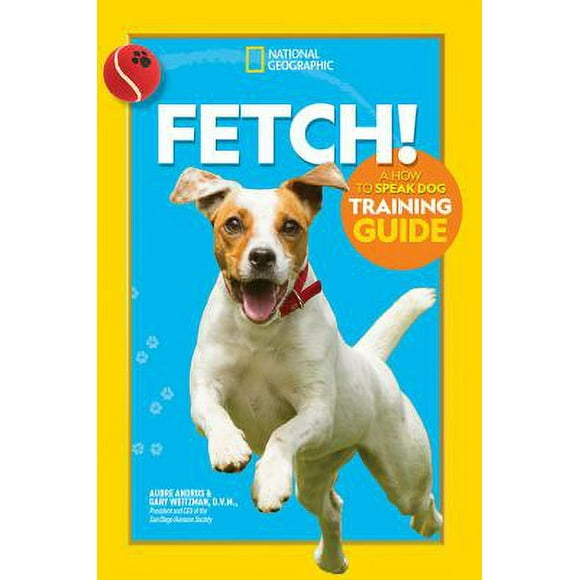 Pre-Owned Fetch! A How to Speak Dog Training Guide 9781426338496