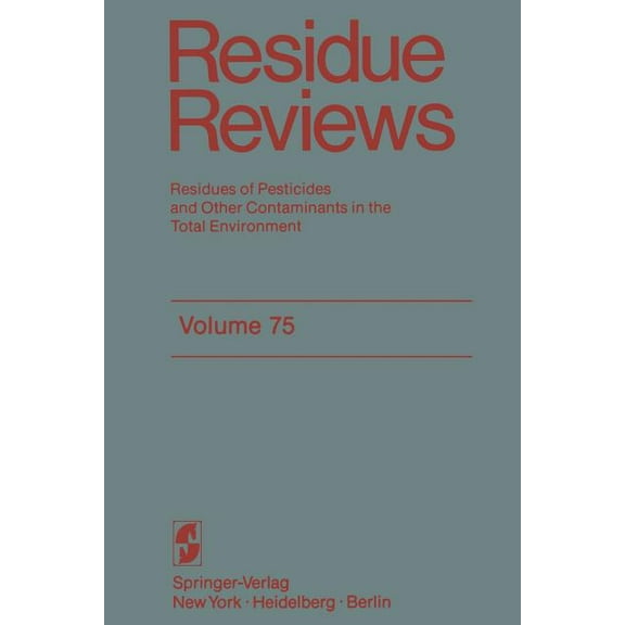 Reviews of Environmental Contamination a Residue Reviews: Residues of Pesticides and Other Contaminants in the Total Environment, Book 75, (Paperback)