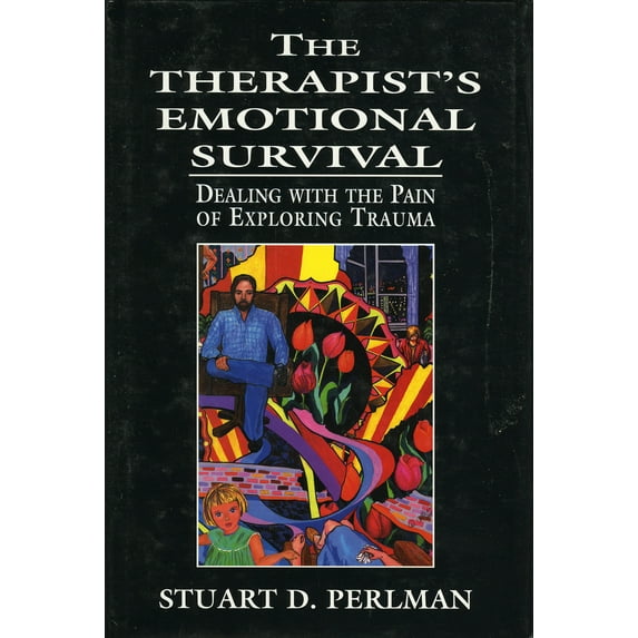 Pre-Owned The Therapist's Emotional Survival: Dealing with the Pain of Exploring Trauma (Hardcover) 0765701758 9780765701756
