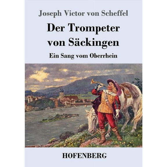 Der Trompeter von Säckingen : Ein Sang vom Oberrhein (Paperback)