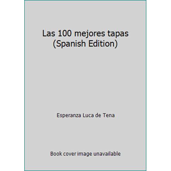 Pre-Owned Las 100 mejores tapas (Spanish Edition) (Hardcover) 8480033398 9788480033398