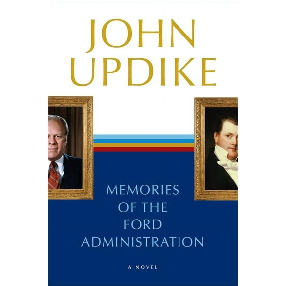 Memories of the Ford Administration (Paperback)