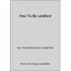 How To Be Landlord, Used [Paperback]