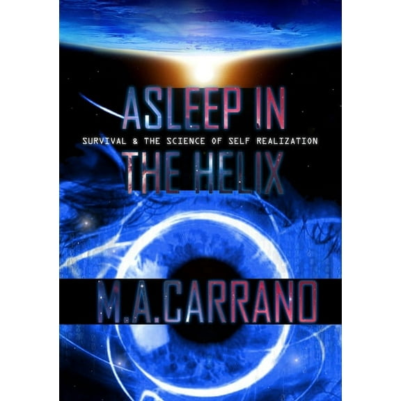 Asleep in the Helix: Survival & the Science of Self Realization, (Paperback)
