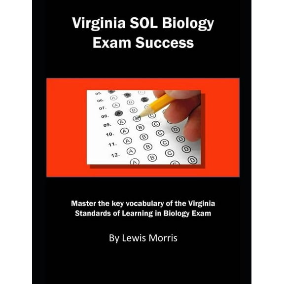Virginia Sol Biology Exam Success: Master the Key Vocabulary of the Virginia Standards of Learning (Paperback) by Lewis Morris