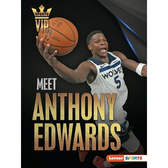 Sports Vips (Lerner (Tm) Sports) Meet Anthony Edwards: Minnesota Timberwolves Superstar, (Paperback)
