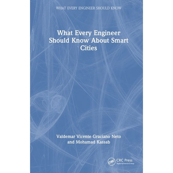 What Every Engineer Should Know What Every Engineer Should Know About Smart Cities, (Hardcover)