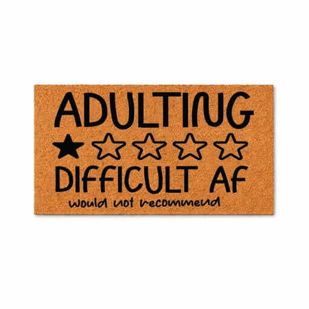 Adulting, Difficult Af, Would Not Recommend - Brown Coir PVC Outdoor Doormat (24x72 inches) 3437