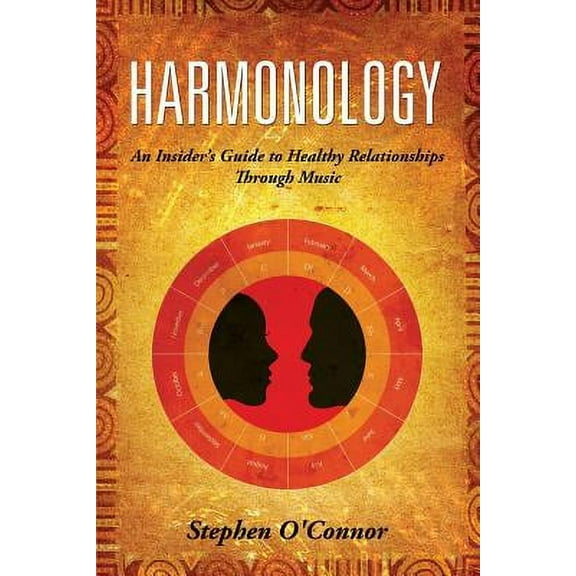 Harmonology: An Insider's Guide to Healthy Relationships Through Music