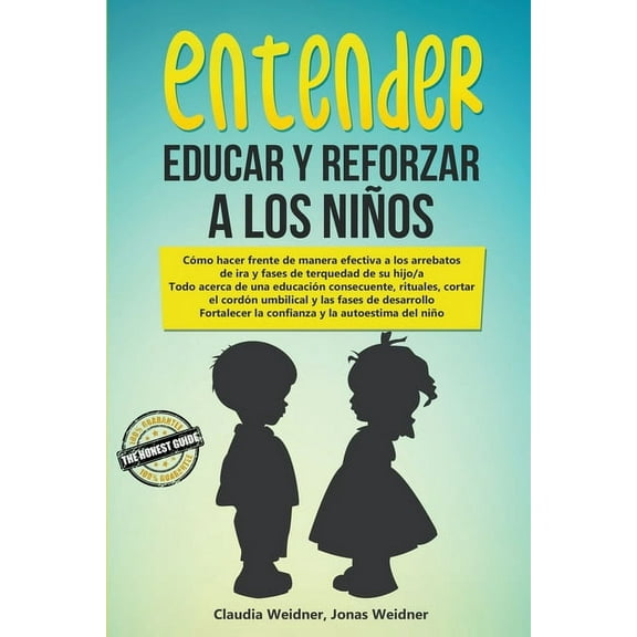 Entender, educar y reforzar a los niÃ±os, (Paperback)