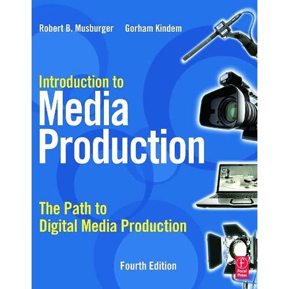 Pre-Owned Introduction to Media Production: The Path to Digital Media Production (Paperback) 0240810821 9780240810829