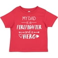 thumbnail image 3 of Inktastic My Dad is a Firefighter and a Hero Boys or Girls Toddler T-Shirt, 3 of 5