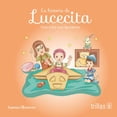 thumbnail image 1 of La Historia De Lucecita, 1 of 2