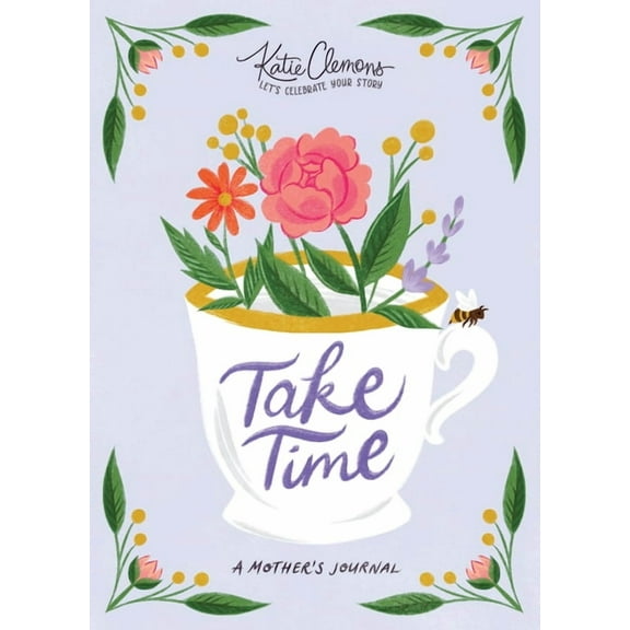 Take Time: A Mother's Journal, (Paperback)