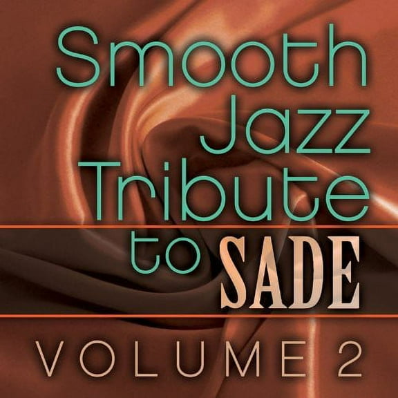 The Smooth Jazz All Stars - Smooth Jazz Tribute to Sade Vol. 2 - Music & Performance - CD