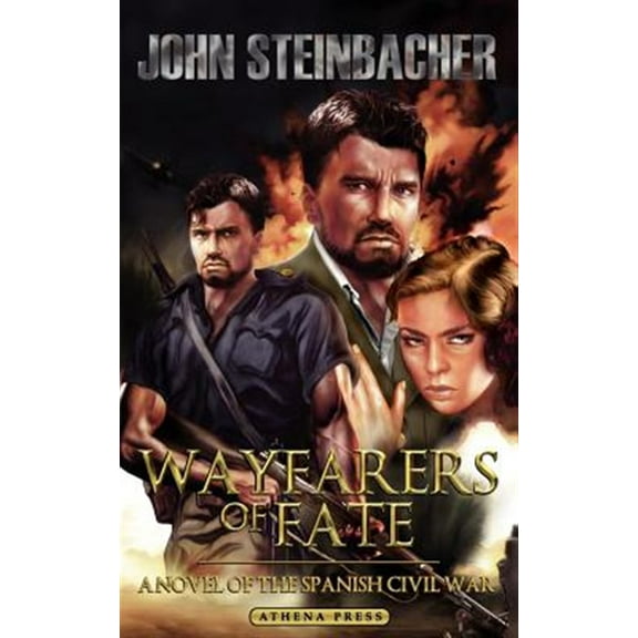 Wayfarers of Fate: A Novel of the Spanish Civil War (Paperback)