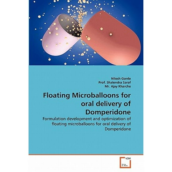 Floating Microballoons for oral delivery of Domperidone (Paperback)