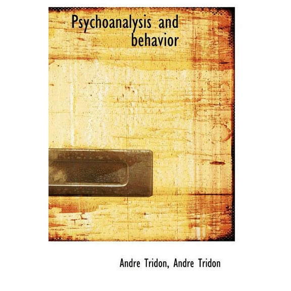 Psychoanalysis and Behavior (Hardcover)