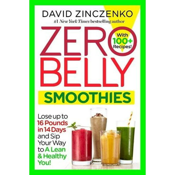 Pre-Owned Zero Belly Smoothies: Lose Up to 16 Pounds in 14 Days and Sip Your Way to a Lean & Healthy You! (Paperback) 0399178449 9780399178443